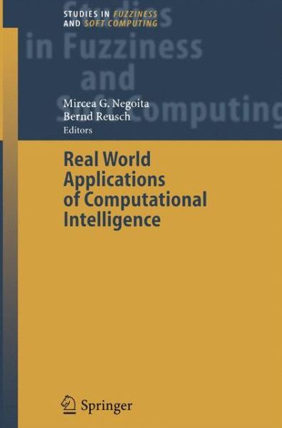 Cover for Mircea Gh Negoita · Real World Applications of Computational Intelligence - Studies in Fuzziness and Soft Computing (Paperback Book) [2005 edition] (2014)