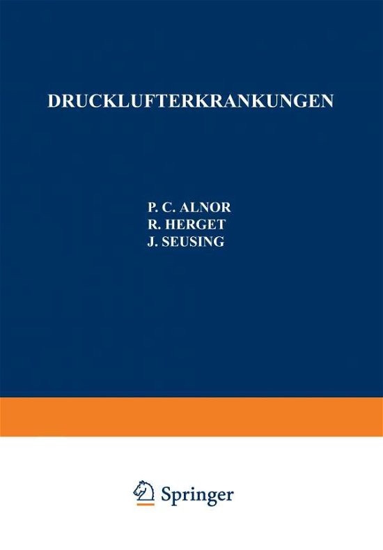 Cover for P C Alnor · Drucklufterkrankungen (Paperback Bog) [Softcover Reprint of the Original 1st 1964 edition] (2012)