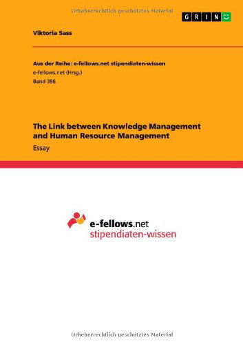 The Link between Knowledge Managem - Sass - Książki - GRIN Verlag GmbH - 9783656162483 - 31 marca 2012