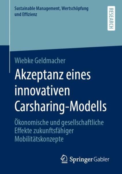 Cover for Geldmacher · Akzeptanz eines innovativen Carsharing Modells (Book) (2019)