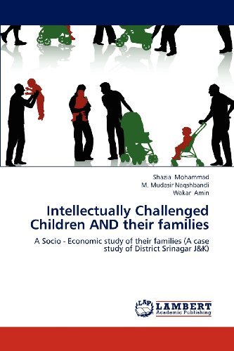 Cover for Wakar Amin · Intellectually Challenged Children and Their Families: a Socio - Economic Study of Their Families (A Case Study of District Srinagar J&amp;k) (Paperback Book) (2012)