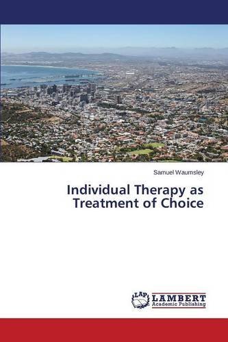 Cover for Waumsley Samuel · Individual Therapy As Treatment of Choice (Paperback Book) (2014)