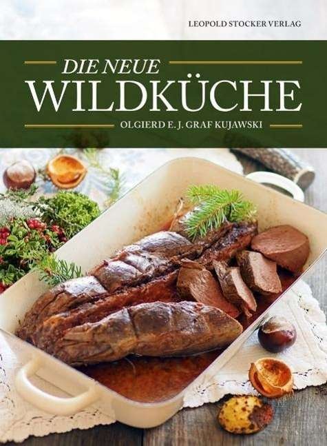 Cover for Kujawski · Die neue Wildküche (Bok)