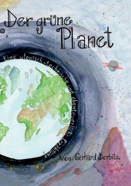 Cover for Derbitz · Der Grüne Planet (Buch) (2017)