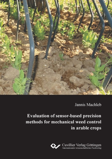Cover for Jannis Machleb · Evaluation of sensor-based precision methods for mechanical weed control in arable crops (Paperback Book) (2020)