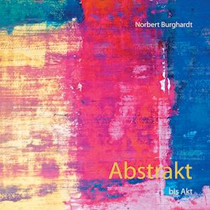 Cover for Norbert Burghardt · Abstrakt (Paperback Book) (2017)