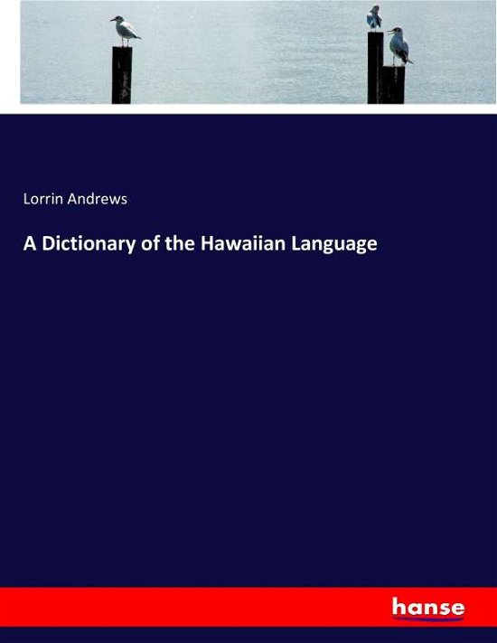 Cover for Andrews · A Dictionary of the Hawaiian La (Bok) (2016)