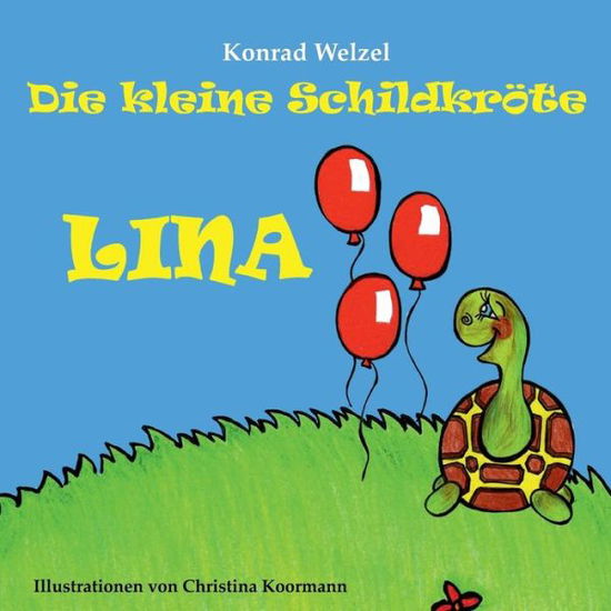 Cover for Welzel · Die kleine Schildkröte Lina (Book) (2018)