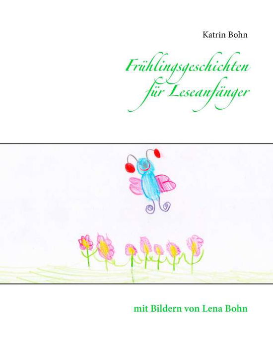 Cover for Bohn · Frühlingsgeschichten für Leseanfän (Book)