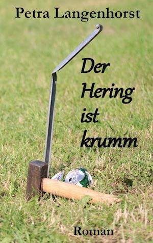 Cover for Petra Langenhorst · Der Hering ist krumm (Bok) (2023)