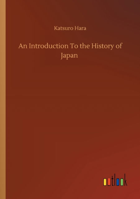 Cover for Katsuro Hara · An Introduction To the History of Japan (Paperback Book) (2020)