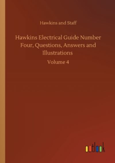 Cover for Hawkins and · Hawkins Electrical Guide Number Four, Questions, Answers and Illustrations: Volume 4 (Paperback Book) (2020)