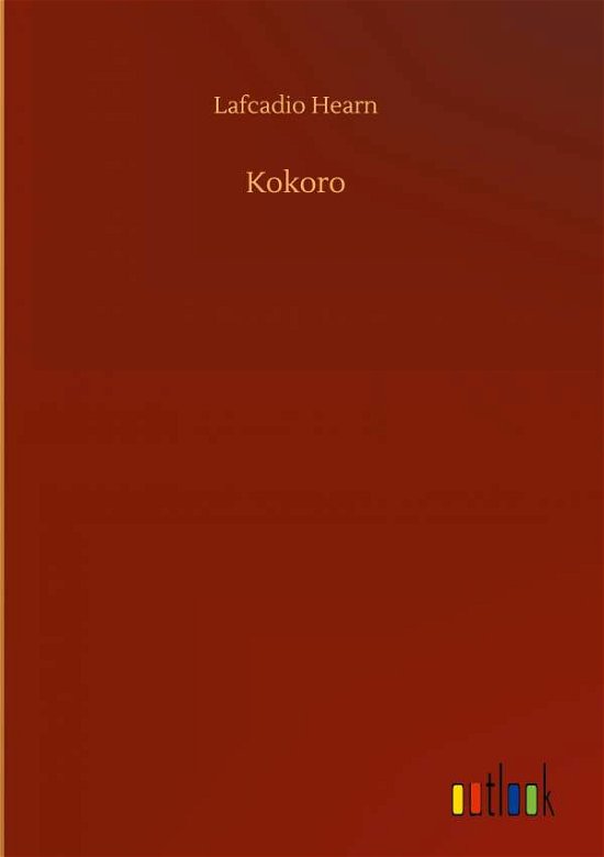 Cover for Lafcadio Hearn · Kokoro (Hardcover Book) (2020)