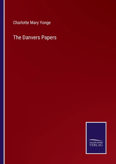 Cover for Charlotte Mary Yonge · The Danvers Papers (Paperback Bog) (2022)