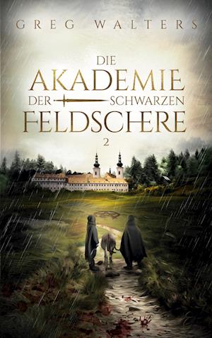 Cover for Greg Walters · Die Akademie der schwarzen Feldschere 2 (Book) (2025)