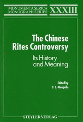 Cover for D. E. Mungello · The Chinese Rites Controversy: Its History and Meaning - Monumenta Serica Monograph Series (Hardcover Book) (1994)