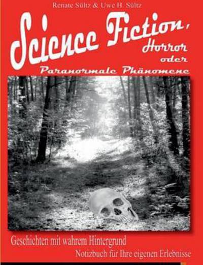 Cover for Renate Sultz · Paranormale Phanomene: Geschichten, die es nicht geben kann, oder? (Paperback Book) (2017)