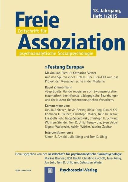 Freie Assoziation - Zeitschrift Fur Psychoanalytische Sozialpsychologie 1/2015: Festung Europa - Rolf Haubl - Bücher - Psychosozial-Verlag - 9783837981483 - 1. Juli 2015