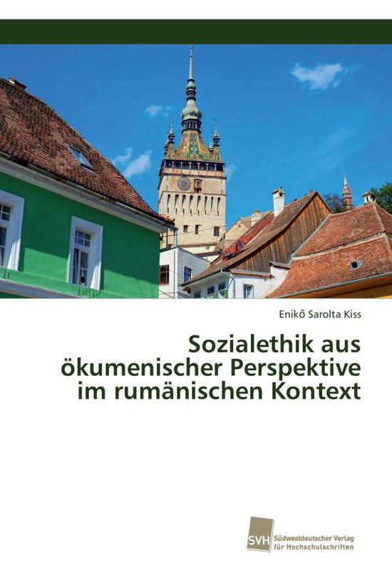 Sozialethik aus ökumenischer Persp - Kiss - Libros -  - 9783838153483 - 24 de enero de 2017