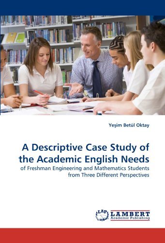 Cover for Ye?im Betül Oktay · A Descriptive Case Study of the Academic English Needs: of Freshman Engineering and Mathematics Students from Three Different Perspectives (Taschenbuch) (2010)