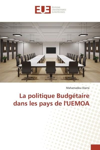 Cover for Diarra Mahamadou · La Politique Budgetaire Dans Les Pays De L'uemoa (Pocketbok) (2015)
