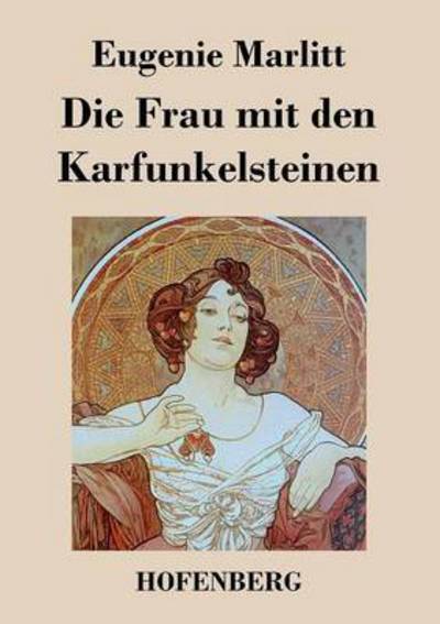 Cover for Eugenie Marlitt · Die Frau Mit den Karfunkelsteinen (Paperback Book) (2013)