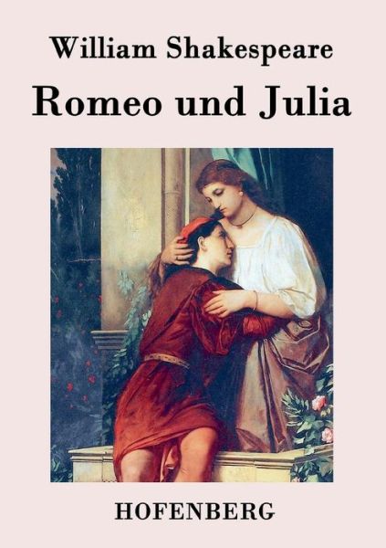 Romeo Und Julia - William Shakespeare - Books - Hofenberg - 9783843032483 - March 18, 2015