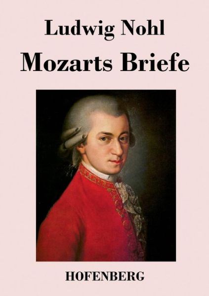 Cover for Ludwig Nohl · Mozarts Briefe (Paperback Book) (2014)