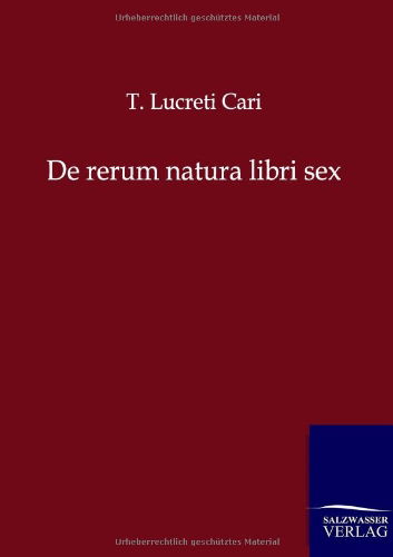 Cover for T Lucreti Cari · De rerum natura libri sex (Taschenbuch) [German edition] (2012)