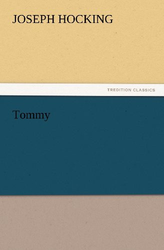 Tommy (Tredition Classics) - Joseph Hocking - Books - tredition - 9783847216483 - February 23, 2012