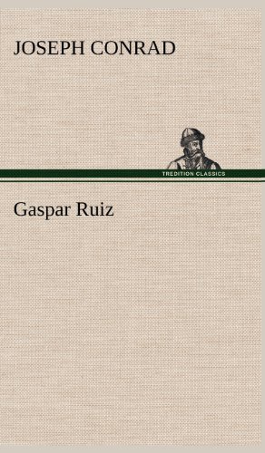 Cover for Joseph Conrad · Gaspar Ruiz (Gebundenes Buch) [German edition] (2012)