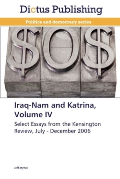 Cover for Myhre · Iraq-Nam and Katrina, Volume IV (Bog) (2013)