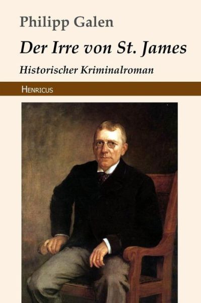 Cover for Philipp Galen · Der Irre Von St. James (Paperback Book) (2018)