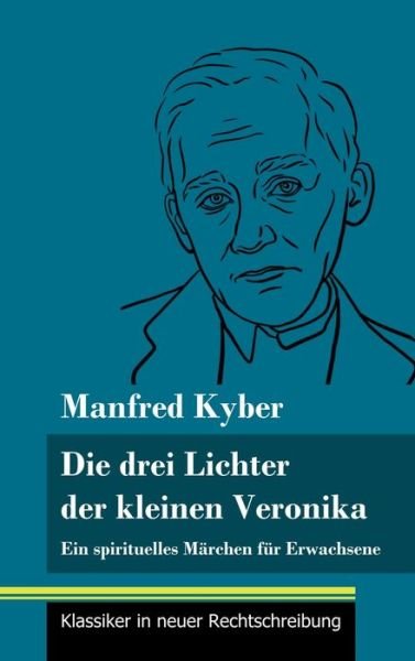 Cover for Manfred Kyber · Die drei Lichter der kleinen Veronika (Gebundenes Buch) (2021)