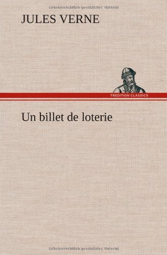 Cover for Jules Verne · Un Billet De Loterie (Hardcover bog) [French edition] (2012)