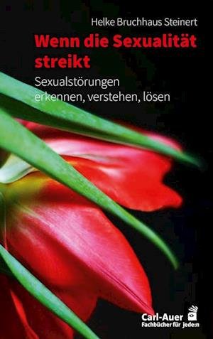 Cover for Helke Bruchhaus Steinert · Wenn die Sexualität streikt (Book) (2022)