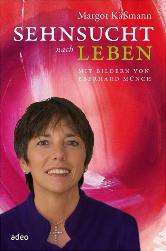 Cover for Käßmann · Sehnsucht nach Leben (Buch)
