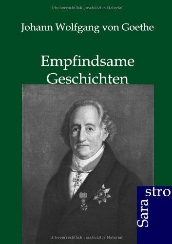 Cover for Johann Wolfgang Von Goethe · Empfindsame Geschichten (Paperback Book) [German edition] (2012)