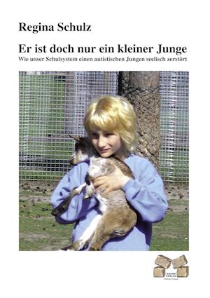 Cover for Regina Schulz · Er ist doch nur ein kleiner Junge (Paperback Book) (2010)