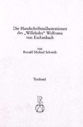 Cover for Martin Schmidt · Die Handschriftenillustrationen Des Owillehalmo Wolfram Von Eschenbach (Pocketbok) [German edition] (1990)