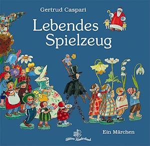 Cover for Gertrud Caspari · Lebendes Spielzeug (Inbunden Bok) (2009)