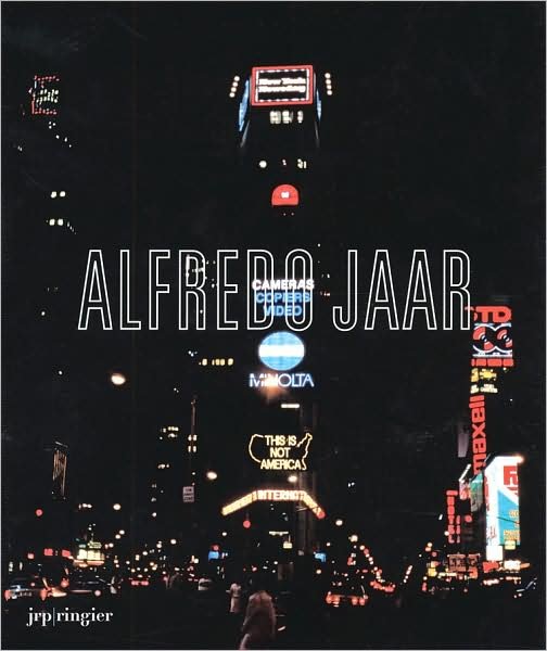 Cover for Georges Didi-Huberman · Alfredo Jaar: The Politics of Images (Paperback Book) (2008)