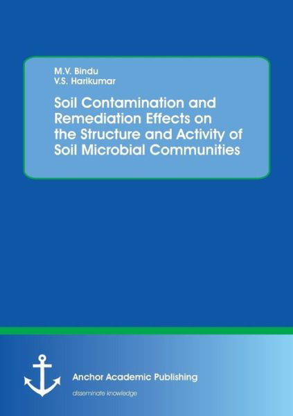 Soil Contamination and Remediatio - Bindu - Libros -  - 9783960670483 - 25 de agosto de 2016