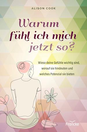 Cover for Alison Cook · Warum fühl ich mich jetzt so? (Book) (2025)