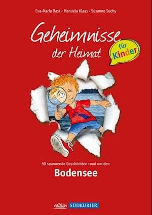 Cover for Eva-Maria Bast · Bodensee- Geheimnisse der Heimat für Kinder (Gebundenes Buch) (2014)