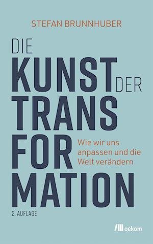 Cover for Stefan Brunnhuber · Die Kunst der Transformation (Buch) (2023)