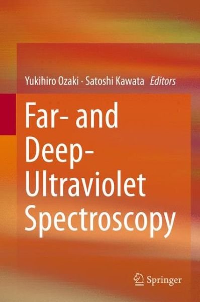 Far- and Deep-Ultraviolet Spectroscopy - Yukihiro Ozaki - Livros - Springer Verlag, Japan - 9784431555483 - 9 de julho de 2015