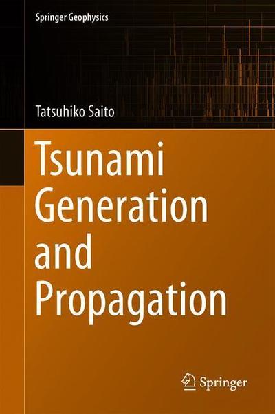Cover for Saito · Tsunami Generation and Propagation (Book) [1st ed. 2019 edition] (2019)