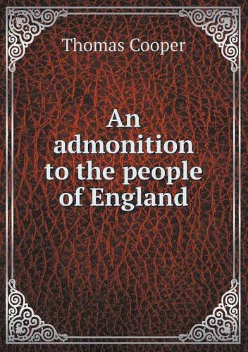 Cover for Thomas Cooper · An Admonition to the People of England (Paperback Book) (2013)