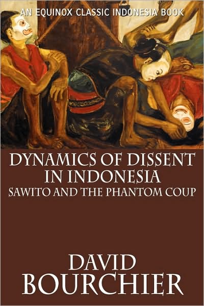 Cover for David Bourchier · Dynamics of Dissent in Indonesia: Sawito and the Phantom Coup (Paperback Book) (2010)